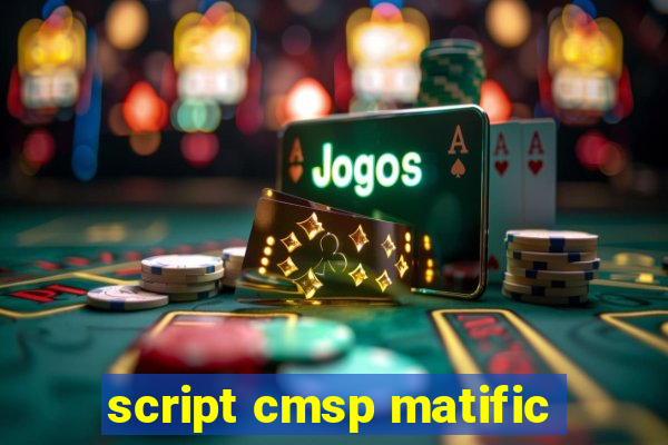 script cmsp matific